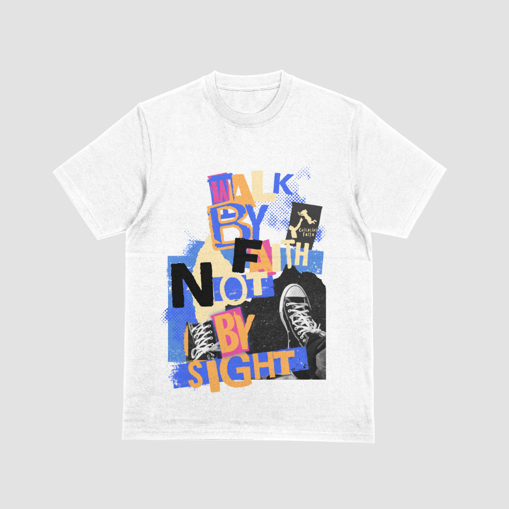 Walk By Faith Not By Sight Shirt