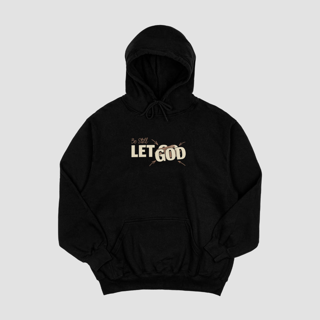 *Be Still Let GOD* Hoodie