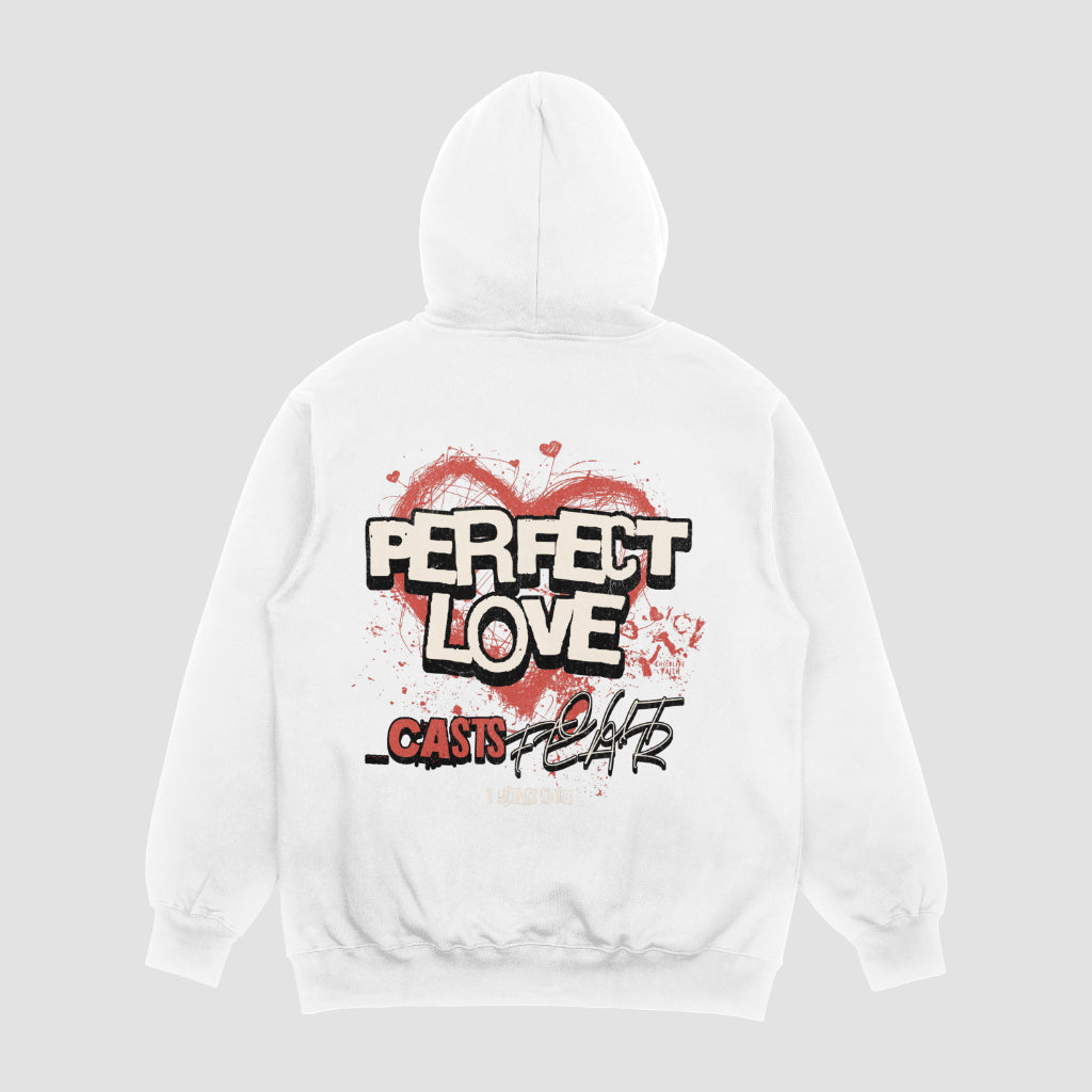 Perfect Love Casts Out Fear Hoodie(Heart)