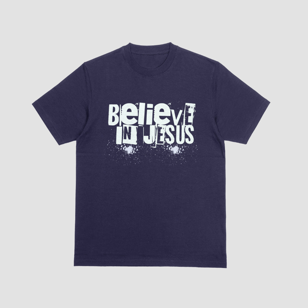 Believe In Jesus Shirt