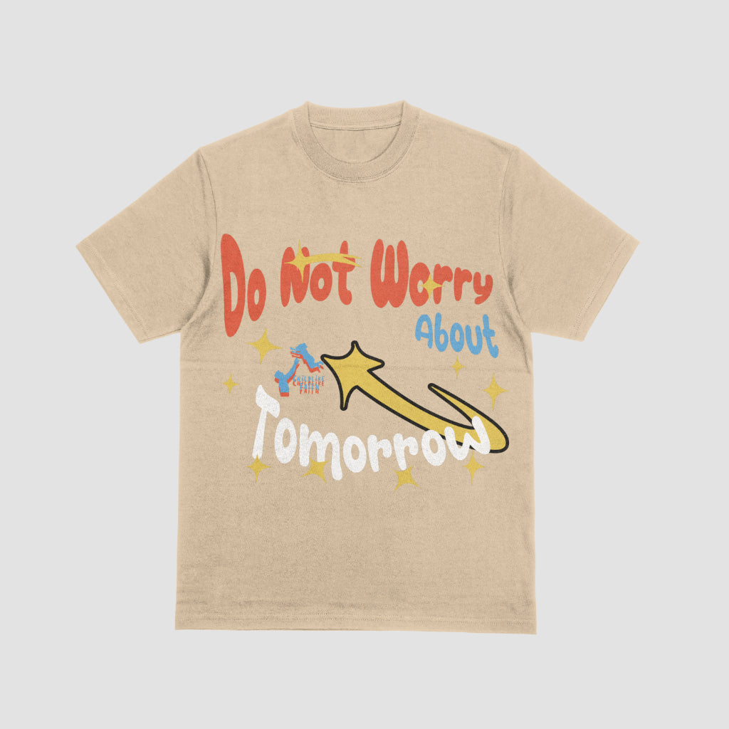 Do Not Worry About Tomorrow