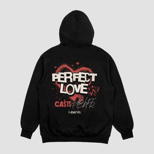 Perfect Love Casts Out Fear Hoodie(Heart)