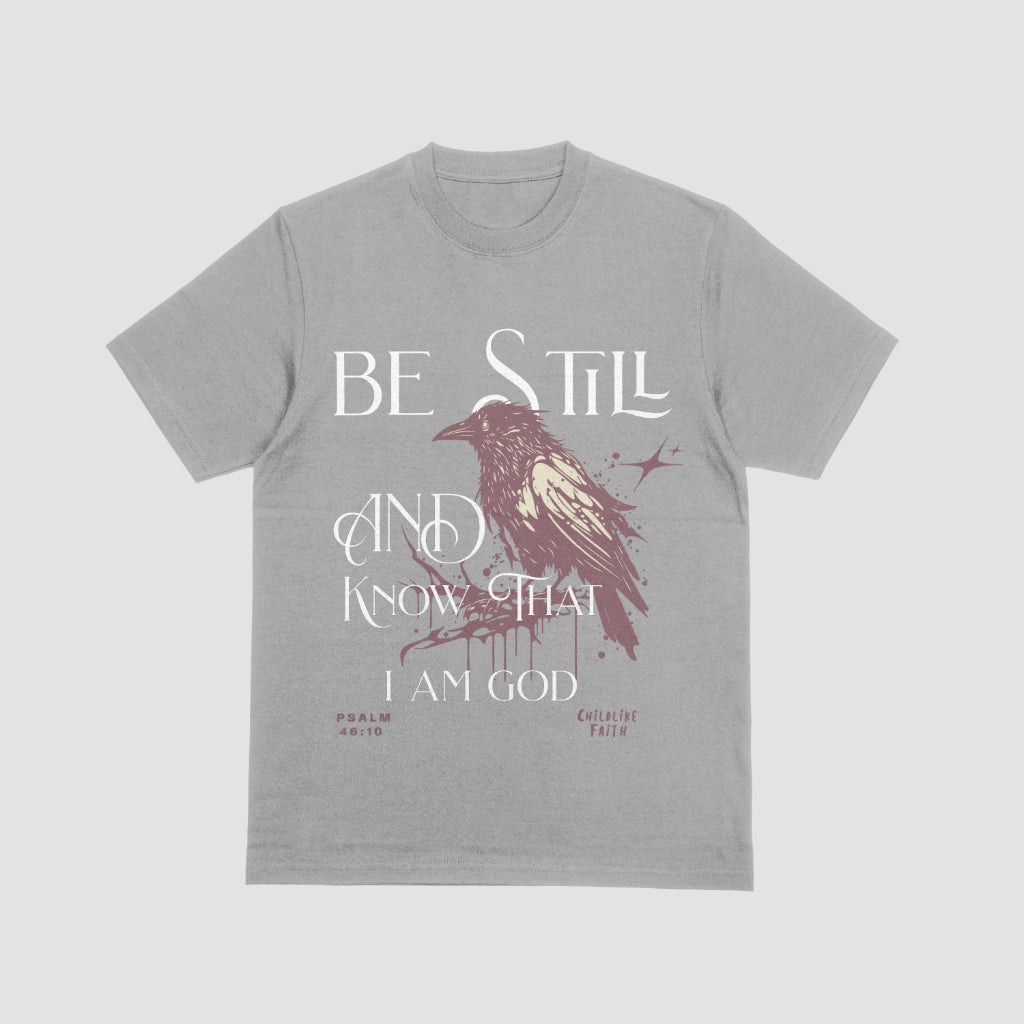 Be Still Shirt